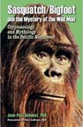 SASQUATCH/BIGFOOT AND THE MYSTERY OF THE WILD MAN